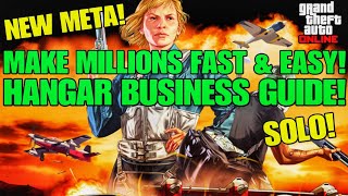 GTA Online Hangar Business Guide! Make Millions Fast \u0026 Easy SOLO (New META)