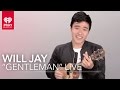 Will Jay - "Gentleman" (Acoustic) | iHeartRadio Live