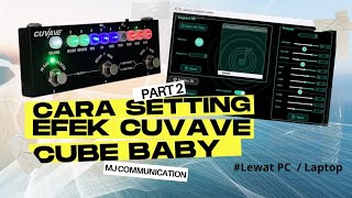 TUTORIAL SETTING EFEK CUVAVE CUBE BABY PART 2