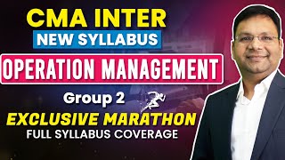 CMA Inter Operations Management Theory and MCQ Revision Marathon | New Syllabus | CMA Inter OM