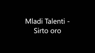 Sirto oro - Mladi Talenti