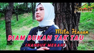 DIAM BUKAN TAK TAU (HANDUK MERAH) - MITA HASAN [COVER] || ANIES FITRIYA