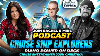 Cruise Ship Explorers Podcast Inside Secret Cruiser Stories Guest ; Josh Christina #cruiseship