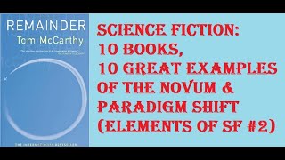 SCIENCE FICTION: 10 books, 10 examples of The Novum & Paradigm Shift (Elements of SF Series #2)