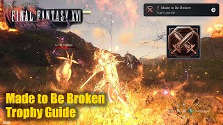 FINAL FANTASY 16 (XVI) • Made to Be Broken Trophy Guide (Defeat 20 enemies while semi-primed)