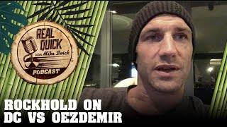 Luke Rockhold On DC v Oezdemir, MMA Media Manipulation, UFC 220 | Real Quick With Mike Swick Podcast