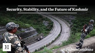 Security, Stability, and the Future of Kashmir