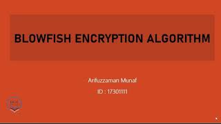 BLOWFISH ENCRYPTION ALGORITHM