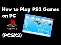 How to Play PS2 Games on PC (PCSX2)