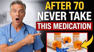 5 Dangerous Medications After 65 You Must Avoid Hidden Risks Seniors Should Know Doctor Explains