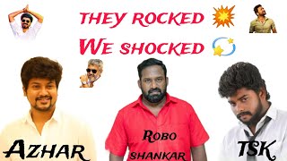 Azhar | Tsk | Robo Shankar | Mimicry War |  Rosted | Diwagar |