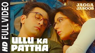 Ullu Ka Pattha Video Song | Jagga Jasoos | Ranbir | Katrina