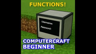 Getting Started with Lua and ComputerCraft | Episode 7: Functions!