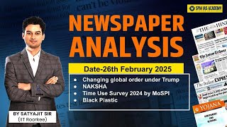 Newspaper Analysis for UPSC and APSC | 26th February 2025 | APSC and UPSC Exam Preparation | SPM IAS