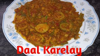 Grandmother Recipes | DAAL KARELAY | Bitter Gourd Cooked With Bengal Gram | Chatpate Karelay