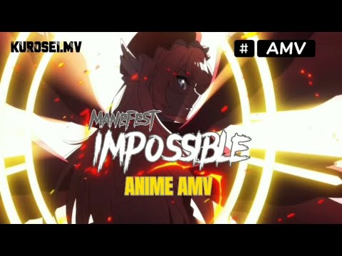 Impossible Amv Anime Mix Youtube