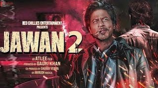 jawan 2 movie full movie hindi | jawan 2 full movie shahrukh khan