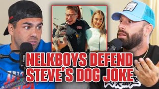 NELKBOYS Defend SteveWillDoit Over His Dog Joke