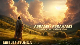 Bībeles stunda - Abrams - Abrahams. Derība un Derības zīme // 14.02.2025