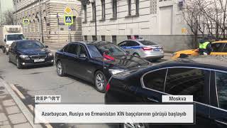 Moskvada Azərbaycan, Rusiya və Ermənistan XİN başçılarının görüşü başlayıb