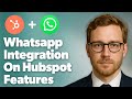 How To Use Whatsapp Integration On Hubspot Features [2025 Guide]