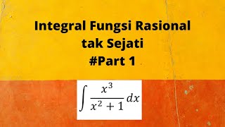 Integral Fungsi Rasional tak Sejati #Part 1