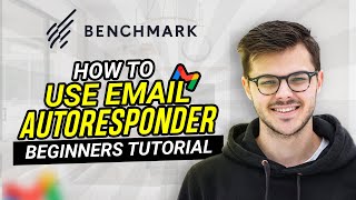 Benchmark Email Tutorial for Beginners | How to use Benchmark as an Email Autoresponder 2025