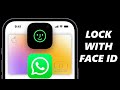 How To Lock WhatsApp With Face ID