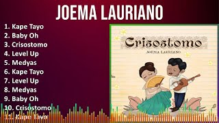 Joema Lauriano 2024 MIX Greatest Hits - Kape Tayo, Baby Oh, Crisostomo, Level Up