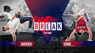 B-Boy Shigekix vs. B-Boy Sunni | Break The Game 2020