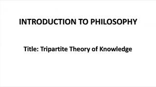 Tripartite Theory of Knowledge