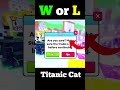 did i made a mistake or it a win pets go trade titanic cat petsgo roblox shorts