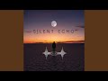 Silent Echo