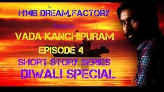 Vada Kanchipuram-The Diwali Episode(4)- Hostel Psychos Short Story Series