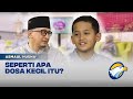 Seperti Apa Dosa Kecil Itu? #ASMAULHUSNA