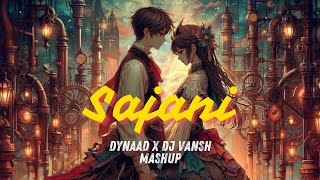 Arijit Singh - Sajni (Dynaad x DJ Vansh Mashup) - [VIDEO]