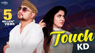 Touch (Official Video) - KD DESIROCK | Raju Punjabi | Parul Khatri | New Haryanvi Songs Haryanavi