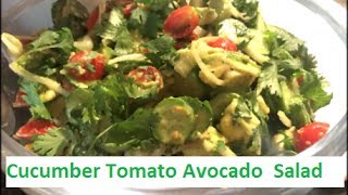 Easy Cucumber, Tomato, Avocado, Salad