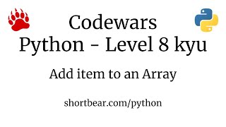Codewars - Python - Add item to an Array