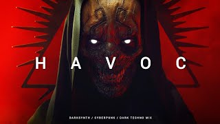 Dark Techno / Cyberpunk / Darksynth Mix 'HAVOC' | Dark Electro