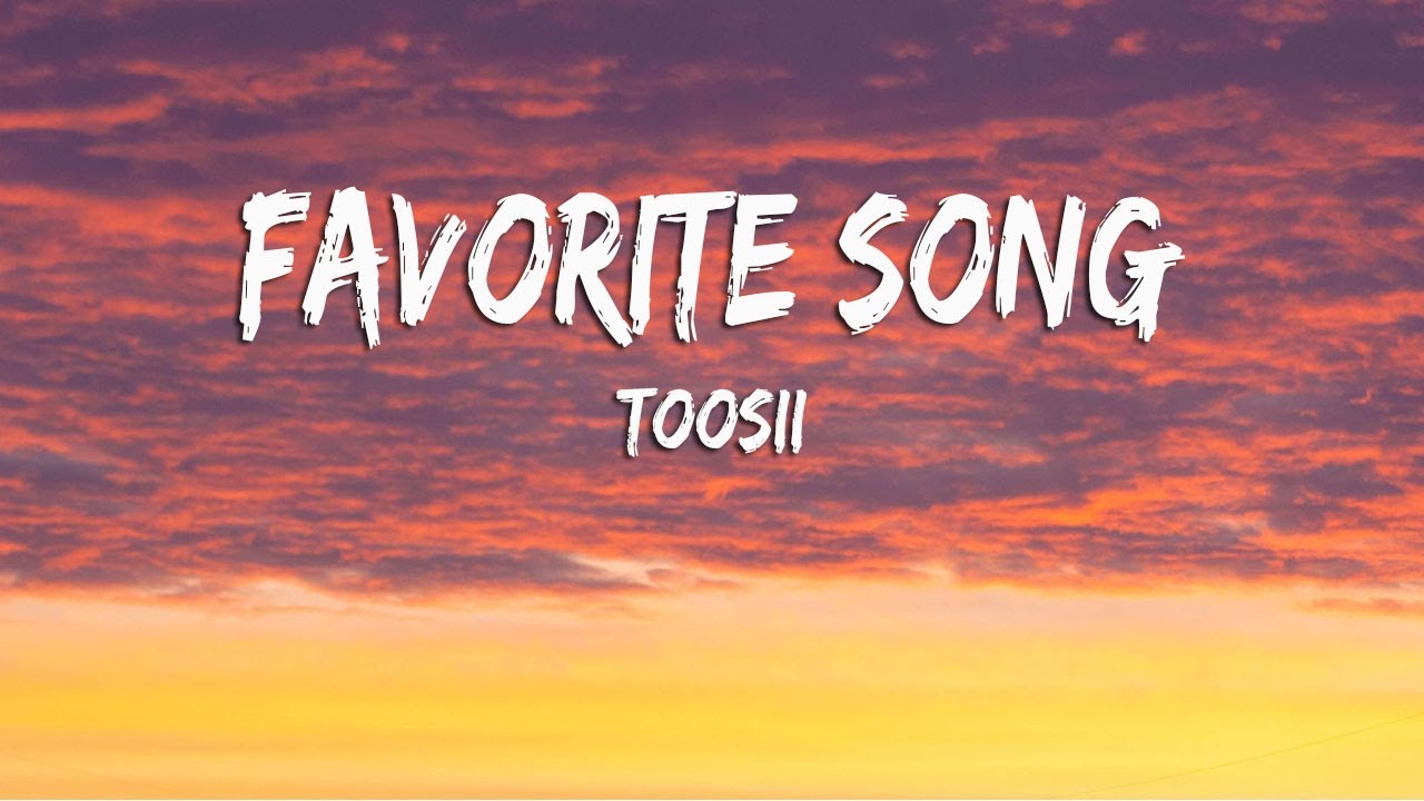 Toosii - Favorite Song (Lyrics) - YouTube