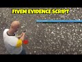 Fivem Evidence Script : Fivem Script | Best FiveM Script