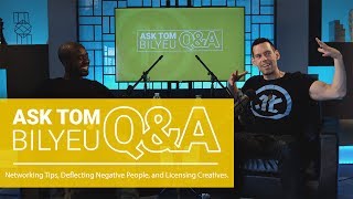 Q&A on Networking Tips, Deflecting Negative People, and Licensing Creatives