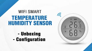 Unboxing & Configuration of Wifi Smart Temperature Humidity Sensor