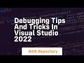 debugging tips and tricks in visual studio 2022