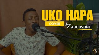 Uko Hapa (cover) - By Augustine