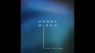 Armen Miran - Take Your Time