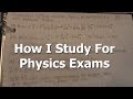 How I Study For Physics Exams