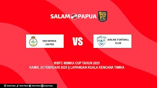 WBFC TIMIKA CUP 2025 || SSB MIMIKA UNITED VS SSB AIRLINE