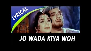 Jo Wada Kiya Woh Nibhana Padega - Full Song With Lyrics - Mohammed Rafi, Lata Mangeshkar - Taj Mahal